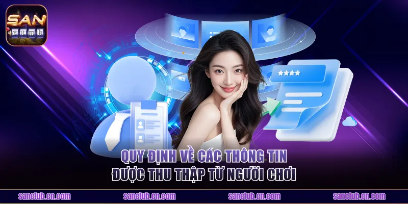 Quy định về các thông tin được thu thập từ người chơi