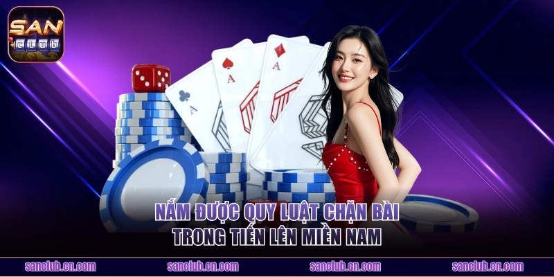 Quy luật chặn bài trong Tiến lên miền Nam